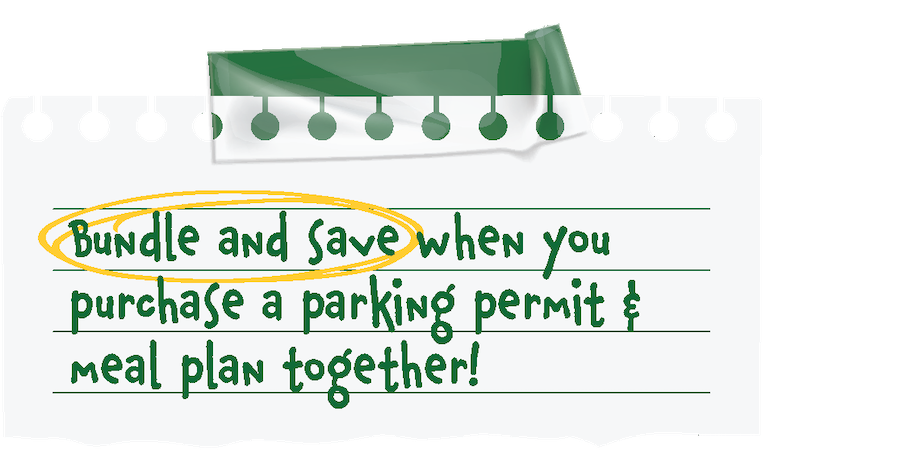 Bundle and save when you purchase a parking permit and meal plan together.